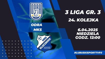 Odra Skrzynie Zając Bytom Odrzański - MKS Kluczbork - 6. 04. 2025r.  - godz.  12:00
