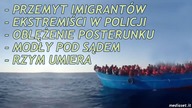 Przemyt Imigrantów | Ekstremiści w Policji | We Włoszech Coraz Trudniej Żyć