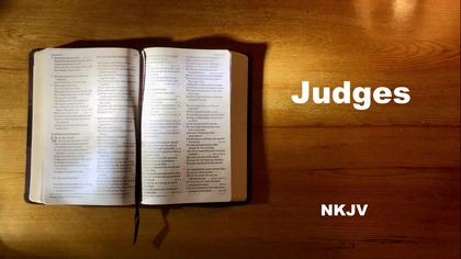 07 - AudioBible NKJV 07 Judges Dramatized New King James Version