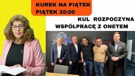 Dr Ewa Kurek: Dokąd zmierza KUL? Współpraca KULu z onetem.
