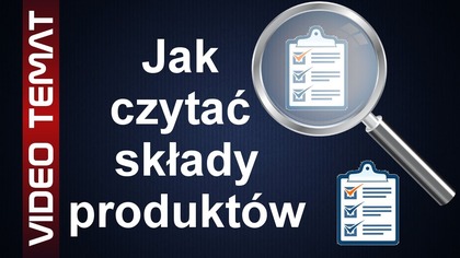 Jak czytać skład produktów do jedzenia na opakowaniu