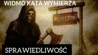 MIEROSZÓW- WIDMO KATA WYMIERZA SPRAWIEDLIWOŚĆ / Opowiadanie grozy