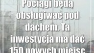 Pociągi będą obsługiwać pod dachem.  Ta inwestycja ma dać 150 nowych miejsc pracy