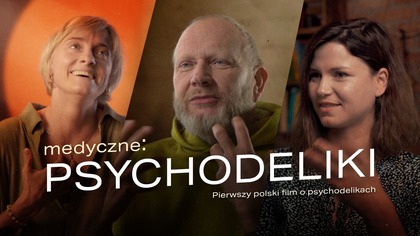 Film medyczne: PSYCHODELIKI - pierwszy polski dokument o psychodelikach