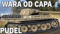 ZOSTAWCIE CAPA! - PUDEL - World of Tanks
