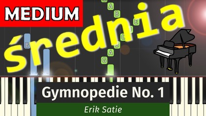  Gymnopedie (Eric Satie) - Piano Tutorial (średnia wersja)  NUTY W OPISIE 