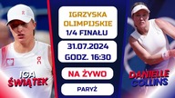 ŚWIĄTEK VS COLLINS - NA ŻYWO - IGRZYSKA OLIMPIJSKIE - 1/4 FINAŁU - 31. 07. 2024r.