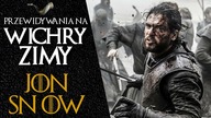 Przewidywania na Wichry Zimy #5 | JON SNOW