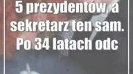 5 prezydentów, a sekretarz ten sam.  Po 34 latach odchodzi na emeryturę