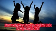 1255.  Czy To Tw&oacute;j Prawdziwy Przyjaciel? A Może....???