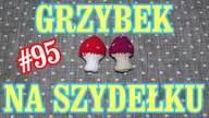 Grzybek na szydełku, muchomor szydełkowy grzyb tutorial kurs crochet szydełkowe jedzenie #95