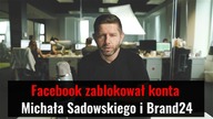 FLASH #44: Instagram i Facebook zablokowały konta Michała Sadowskiego i Brand24
