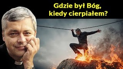 Gdzie był Bóg, kiedy cierpiałem #pawlukiewicz