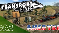 Transport Fever PL -Ameryka- #3 Ropa naftowa - płynne złoto ameryki; kolejne połączenia :)