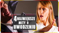 4 Największe Mity o Uwodzeniu