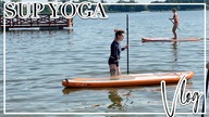 SUP YOGA - SUMMER VLOG