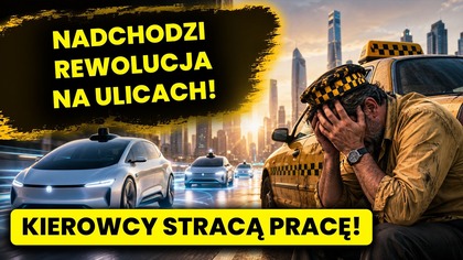 Kierowcy mogą zniknąć szybciej, niż myślisz.  Rewolucja robotaxi JUŻ TRWA
