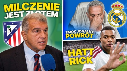 Joan Laporta MÓGŁ SIĘ NIE ODZYWAĆ HATTIRCK Mbappe! Wielkie POWIATANIE Jose Mourinhio na Bernabeu!