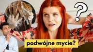 CZY TRZEBA MYĆ GŁOWĘ 2 RAZY?