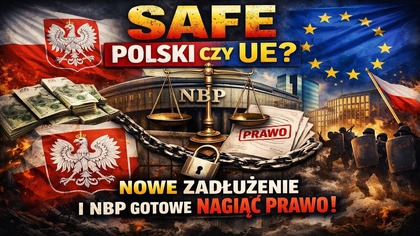 SAFE Polski czy UE? Nowe zadłużenie i NBP gotowe NAGIĄĆ PRAWO! Przed kim ta obrona?