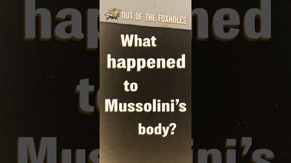 What Happened to Mussolinis Body After WWII? #shorts #OOTF