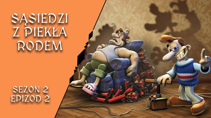  Sąsiedzi z piekła rodem  - Sezon 2 - Epizod 2