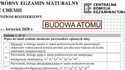 ZADANIE 1 CKE 2020 KWIECIEŃ BUDOWA ATOMU ZNAJDOWANIE PIERWIASTKA, KONFIGURACJI ELEKTRONOWE