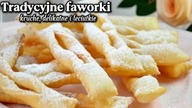 Jak zrobić tradycyjne faworki, by były kruche i delikatneNajlepszy przepis na przepyszny chrust