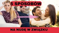 Czy to KONIEC czy NUDA w związku?