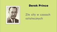 Derek Prince Złe siły w czasach ostatecznych