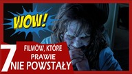 7 FILMÓW, KTÓRE PRAWIE NIE POWSTAŁY CZ.  II