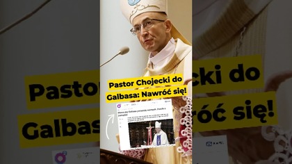 Pastor Chojecki do abp Galbasa: Nawróć się! #KtorędyDoNieba #podatki #Galbas