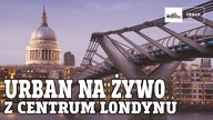 uRban W Londynie NA ŻYWO - Z CENTRUM LONDYNU ( POWTÓRKA )