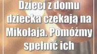 Dzieci z domu dziecka czekają na Mikołaja.  Pomóżmy spełnić ich marzenia