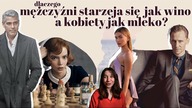 DLACZEGO MĘŻCZYŹNI STARZEJĄ SIĘ JAK WINO A KOBIETY JAK MLEKO?