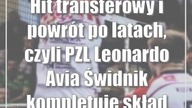 Hit transferowy i powrót po latach, czyli PZL Leonardo Avia Świdnik kompletuje skład