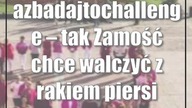 azbadajtochallenge  tak Zamość chce walczyć z rakiem piersi
