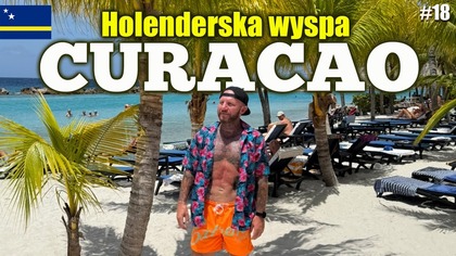 #18 Curacao  dlaczego skradło moje serce? Karaibska przygoda się kończy.  Wracamy do campera