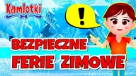 Bezpieczne ferie zimowe  film edukacyjny dla dzieci  | Kamlotki
