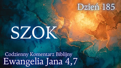 SZOK | Ewangelia Jana 4,7 | Komentarz wers po wersie | Fabian Błaszkiewicz