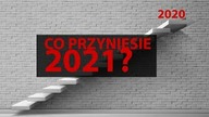 2020 zakończył się na maksimach.  Co przyniesie 2021?
