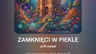 2024.08.13 - 21 - ZAMKNIĘCI W PIEKLE - soft metal - tekst Ewa Lipka, śpiew i muzyka SI/AL