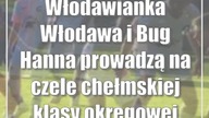 Włodawianka Włodawa i Bug Hanna prowadzą na czele chełmskiej klasy okręgowej