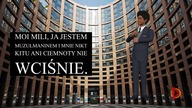 Moi mili, ja jestem muzułmaninem i mnie nikt kitu ani ciemnoty nie wciśnie
