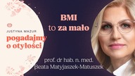 BMI to za mało, by zdiagnozować otyłość | Prof.  dr hab.  Beata Matyjaszek-Matuszek | POO S03E01