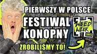 ZROBILIŚMY TO! PIERWSZY W POLSCE FESTIWAL KONOPNY