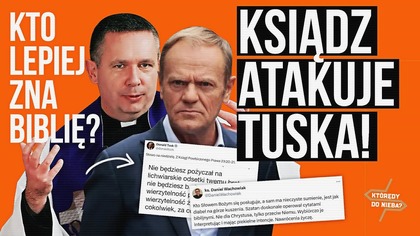 Ksiądz atakuje: Tusk jak diabeł! Kto lepiej zna Biblię? | KtórędyDoNieba