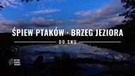 Śpiew Ptaków do Snu · Brzeg Jeziora o Zmierzchu