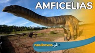 Amficelias - największe zwierzę lądowe jakie kiedykolwiek chodziło po Ziemi?