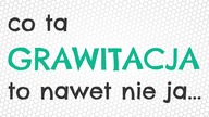 Naukolog - Jak daleko sięga grawitacja?